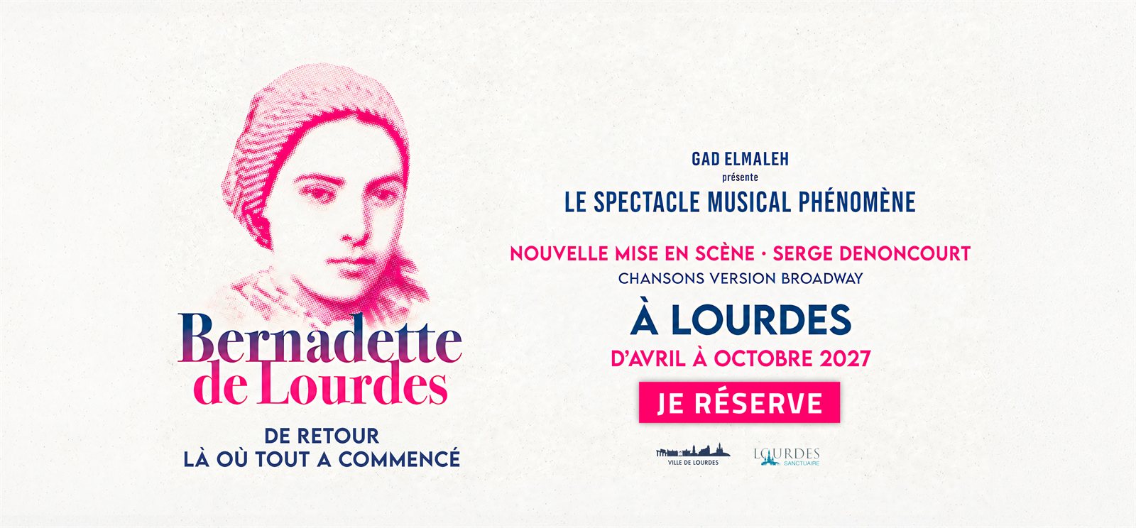 Bernadette de Lourdes, à Lourdes d'avril à octobre 2027
