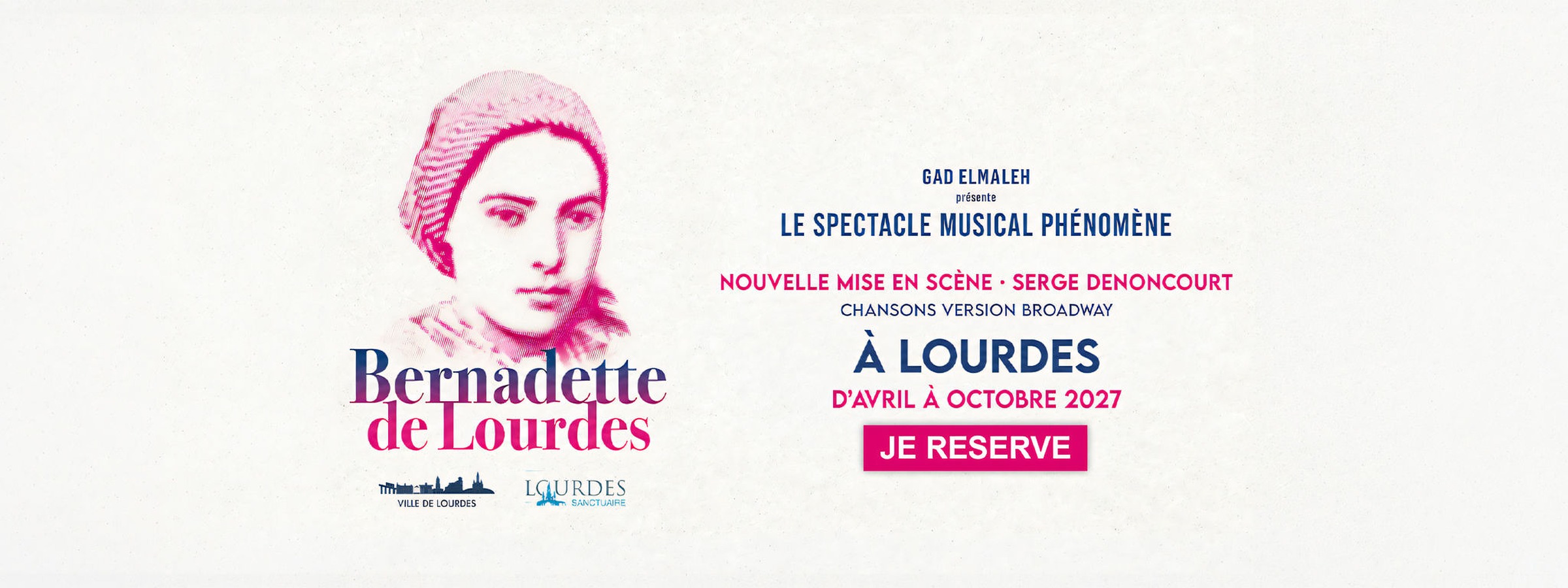 Bernadette de Lourdes, à Lourdes d'avril à octobre 2027